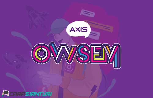 Cara Daftar Paket Owsem Axis